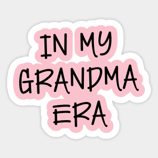 In my Grandma Era Sticker